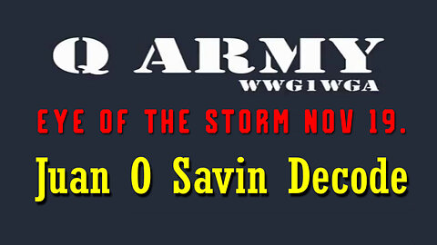 Juan O Savin Reveal "Serious Crisis" Nov 19, 2023 - EYE OF THE STORM