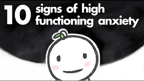10 Signs of High Functioning Anxiety