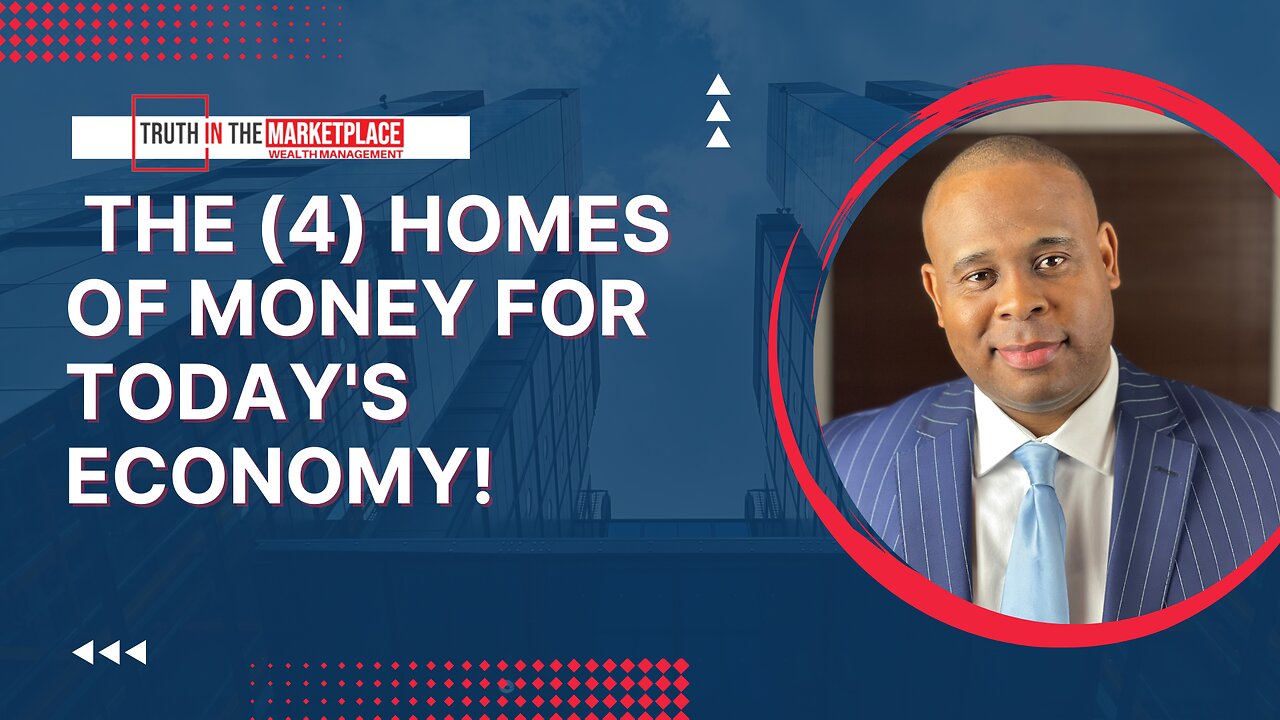 (4) Homes of Money for Today's Economy.