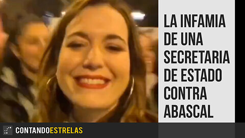 La infamia de una secretaria de Estado contra Abascal