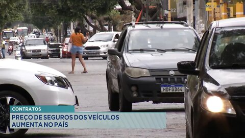 Contratos: Preço de Seguros dos Veículos aumenta no País.