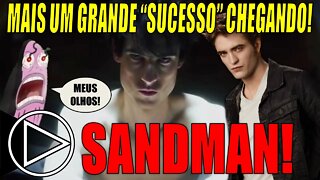 Sandman Da Netflix Parece um Crepúsculo da Vida! - HORAPLAY