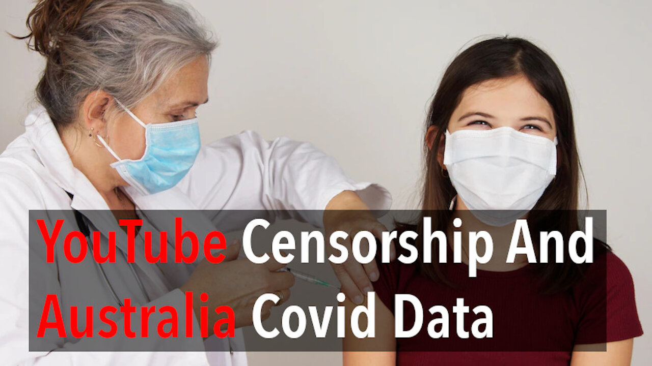 Youtube Censorship and Covid Data From Australia