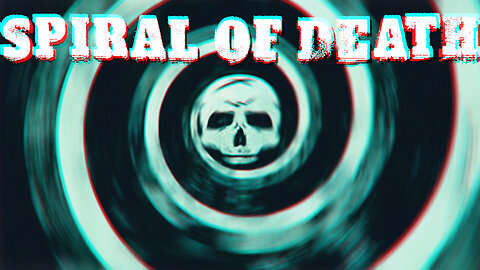 Sprial of Death