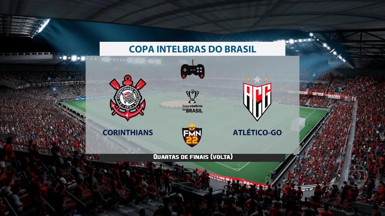 Copa Do Brasil 2022 - Corinthians x Atlético go | Quartas finais (Volta) | FIFA 22 SIMULAÇÃO