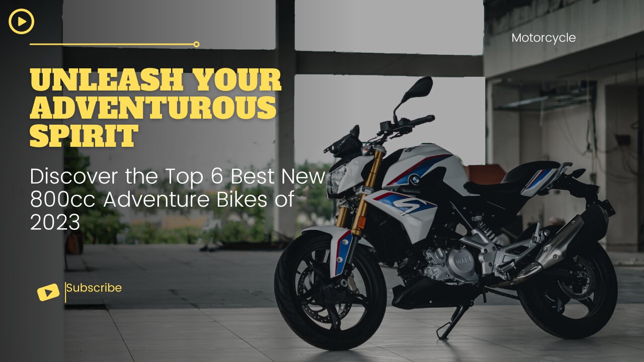 Unleash Your Adventurous Spirit || Discover the Top 6 Best New 800cc Adventure Bikes of 2023