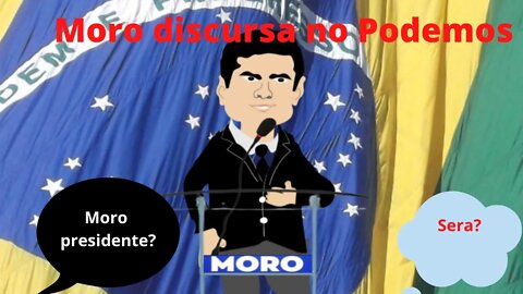 Discurso de Moro no Podemos