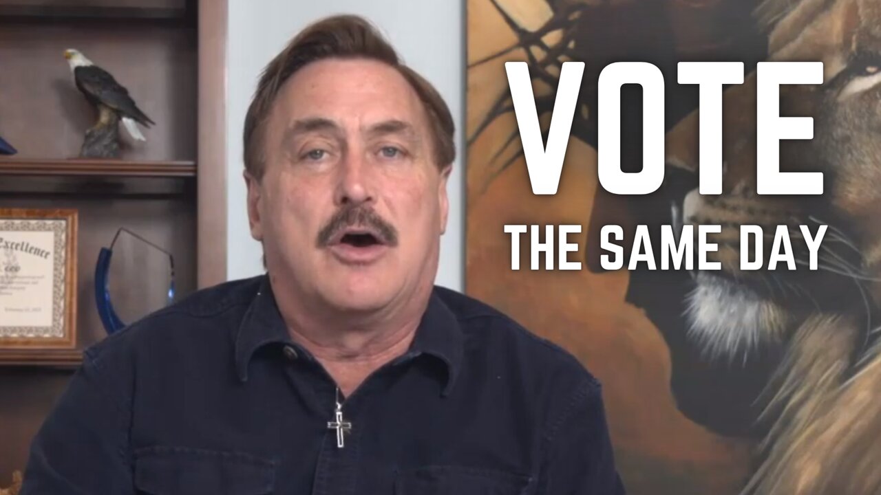 Mike Lindell: Vote Day of - Watch the Polls, This Is How We Defeat the Machines