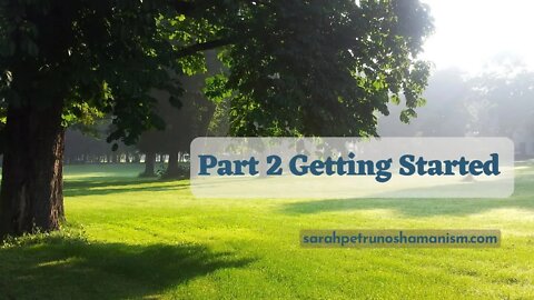 PART 2. Getting Started - Sensing Spirit Guides