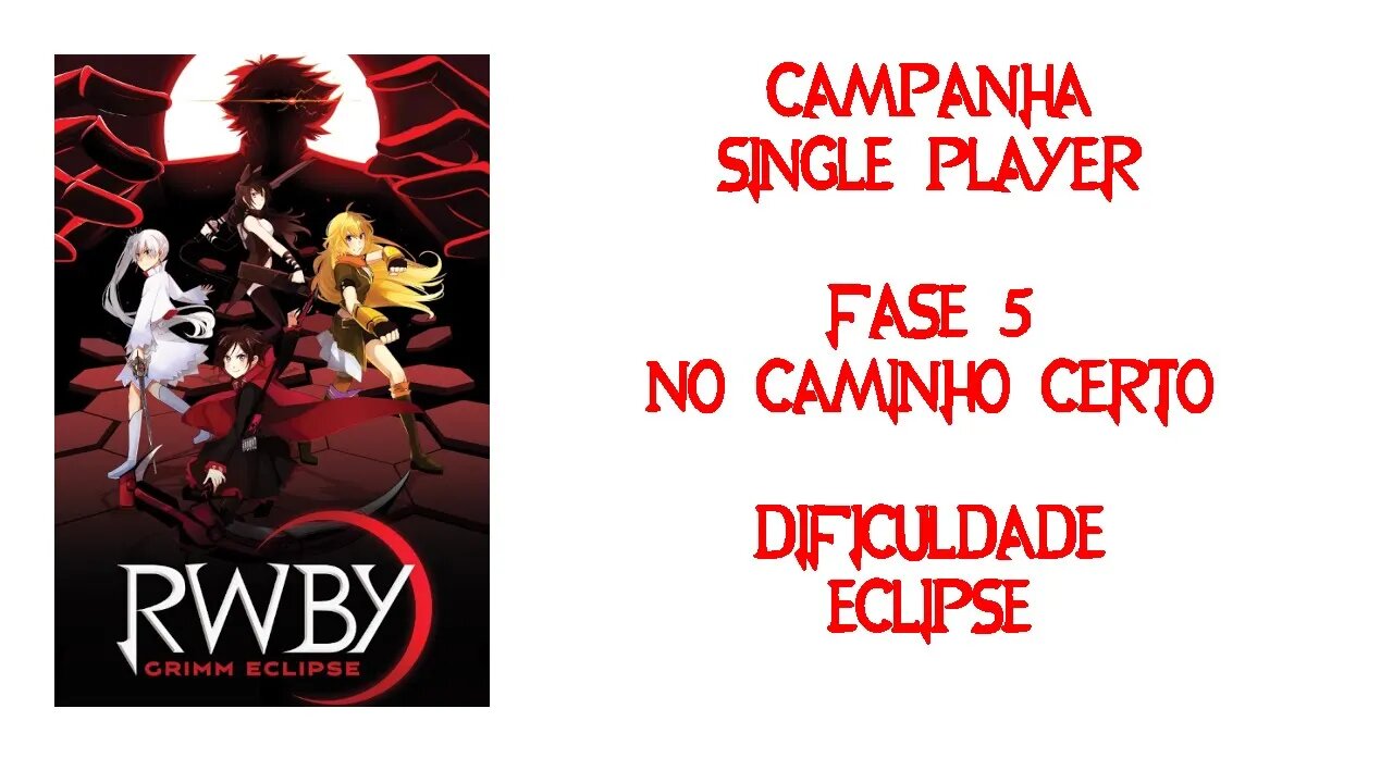 RWBY Grimm Eclipse - Campanha (Sozinho) - Fase 5