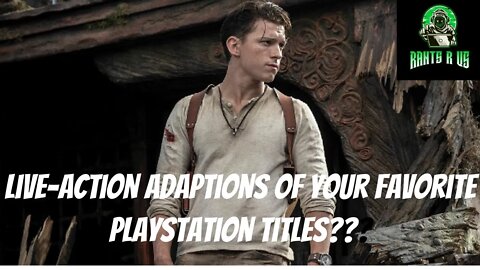 Playstation Live-Action Adaptions!!!