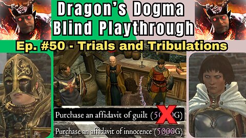 Dragon's Dogma DA: Budjo Blind Playthrough Ep. #50 - Trials and Tribulations
