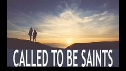 CALLED TO BE SAINTS #21