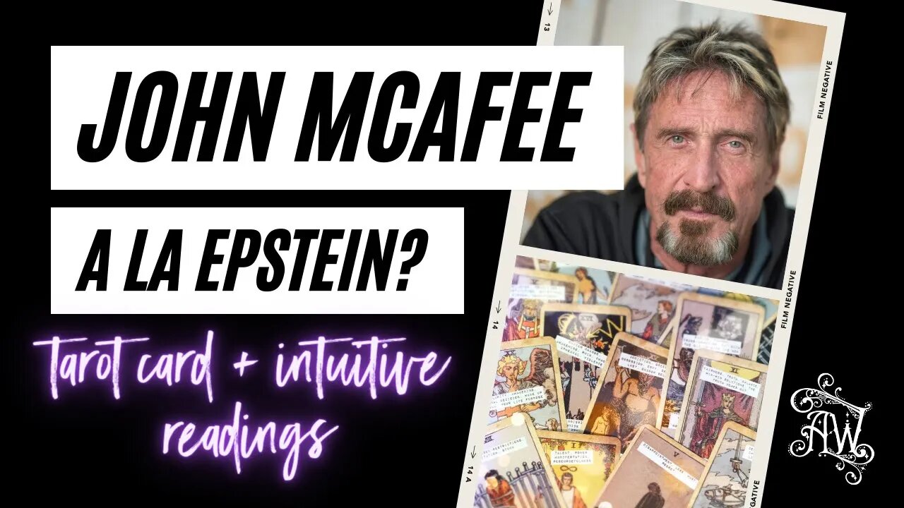 John McAfee Dead Tarot Card Reading
