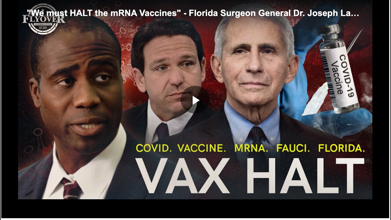 Florida Surgeon General Dr. Joseph Ladapo calling for a halt to the mRNA vaccines