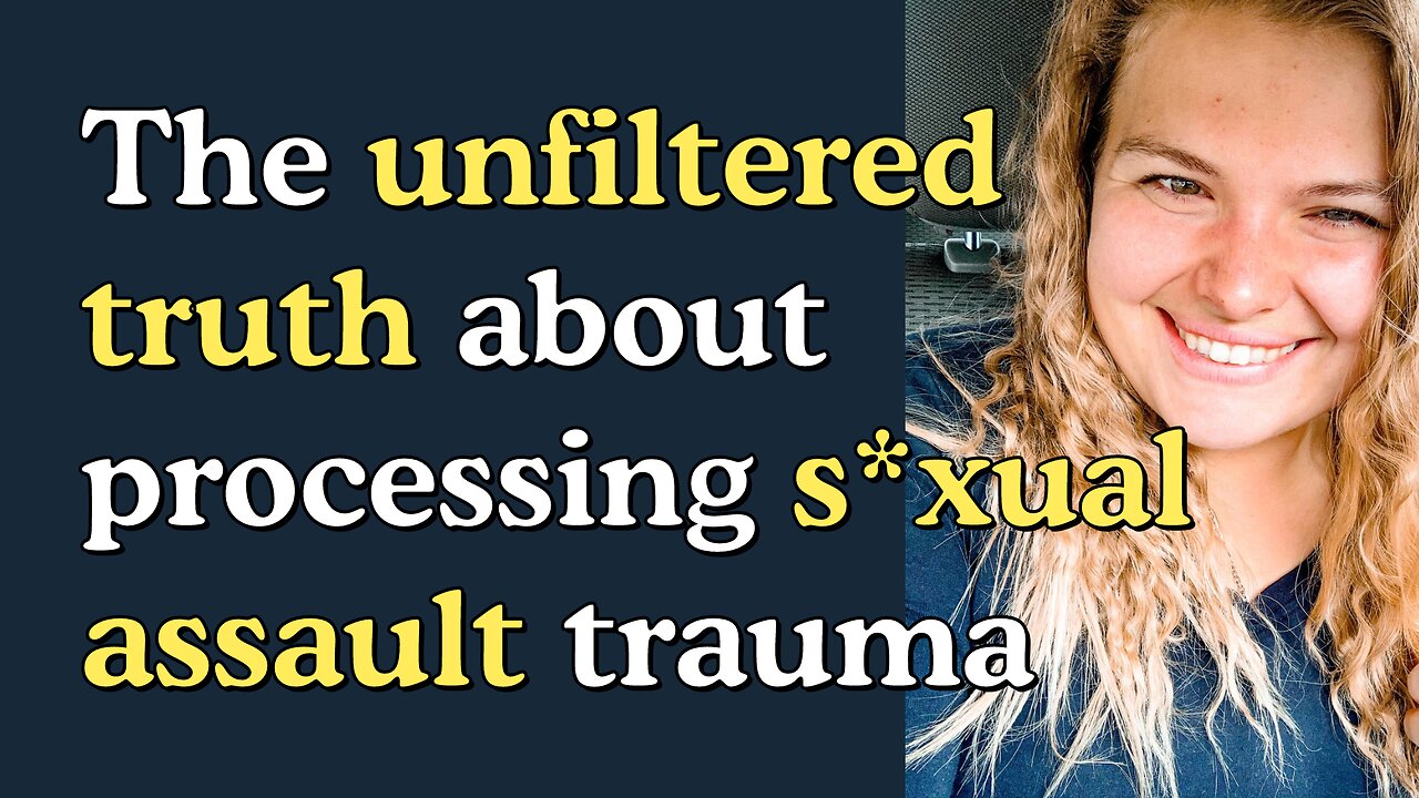 The UNFILTERED TRUTH about processing SEXUAL ASSAULT trauma, and writing a book about it