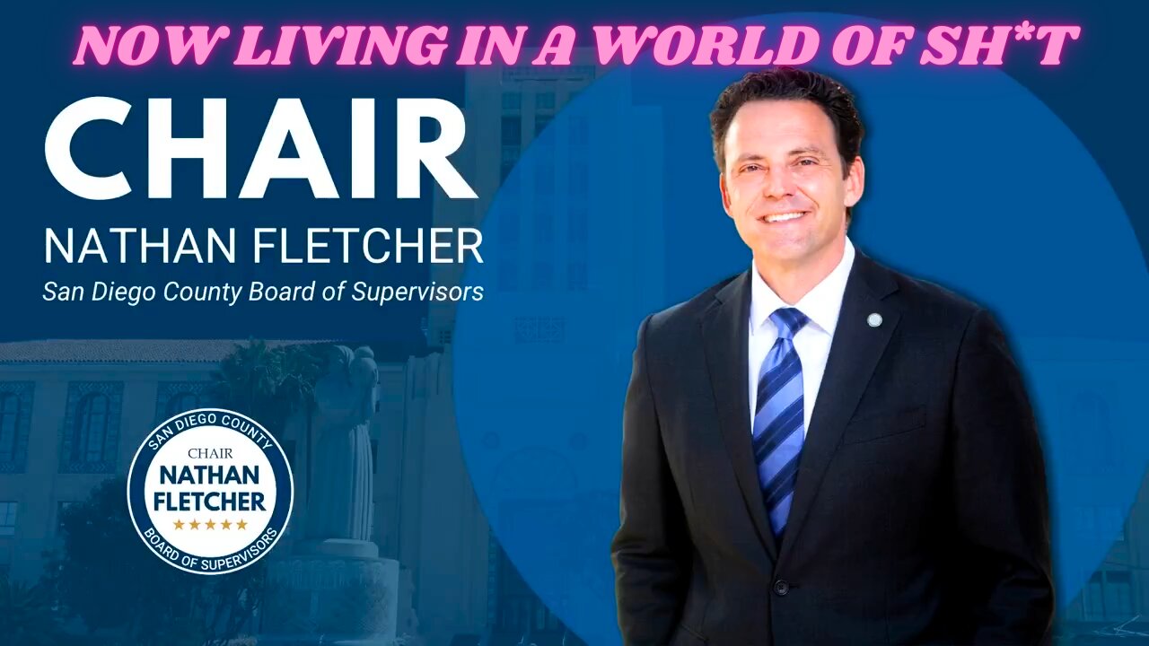 Be Glad You're NOT Nathan Fletcher of San Diego