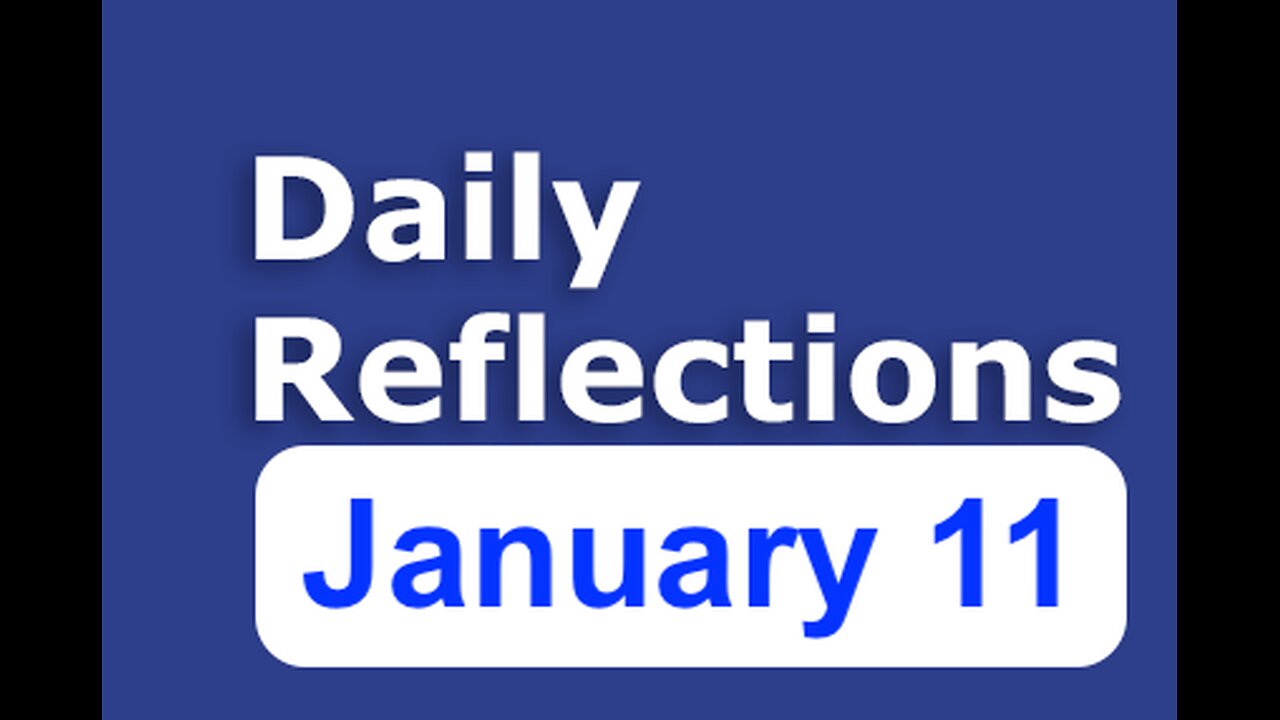 Daily Reflections – January 11 – Alcoholics Anonymous - Read Along