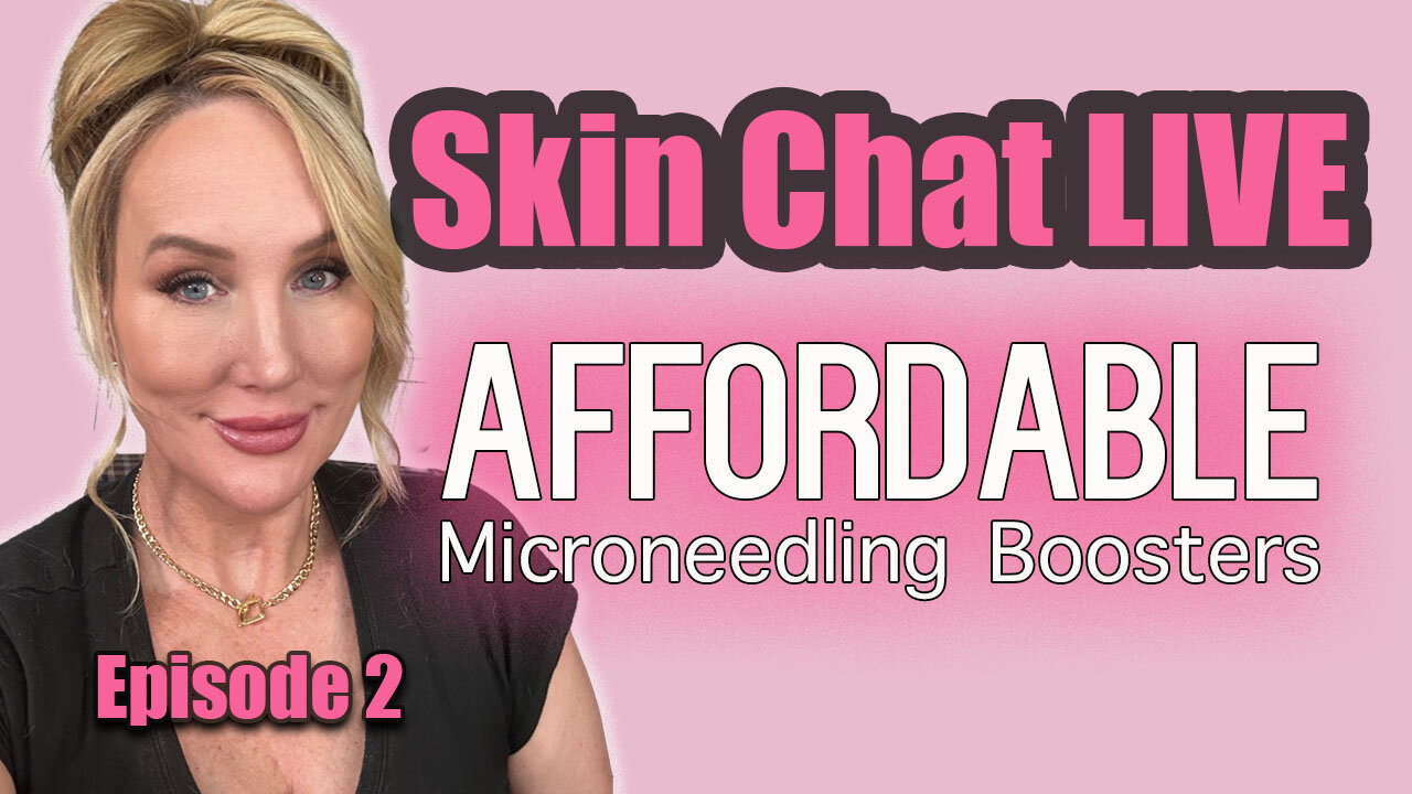 8 Incredible & Affordable Microneedling Boosters // Master Aesthetician Advice