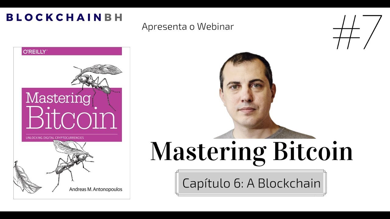 Webinar Mastering Bitcoin - Capítulo 7 A Blockchain