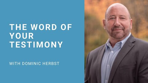 The Word of Your Testimony