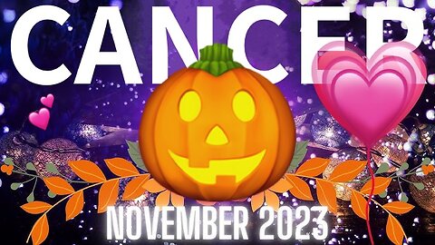 CANCER ♋️ November 2023 💚 𝓛𝓸𝓿𝓮 𝓡𝓮𝓪𝓭𝓲𝓷𝓰