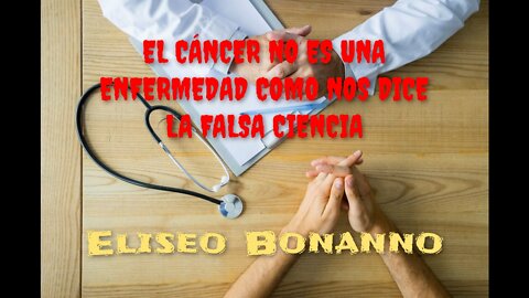 EL CÁNCER NO ES UNA ENFERMEDAD COMO NOS DICE LA FALSA CIENCIA