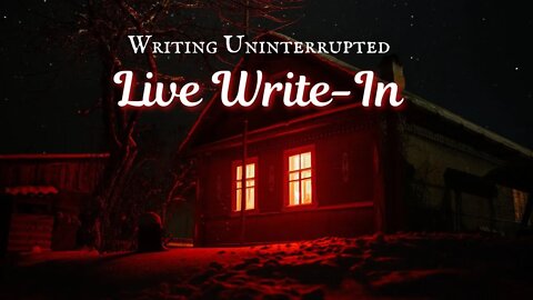 Writing Uninterrupted: Live Write-In & Discussion: Why Do You Want to Write?