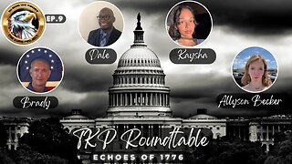 Ep. 9 TKP Round Table – Echoes of 1776