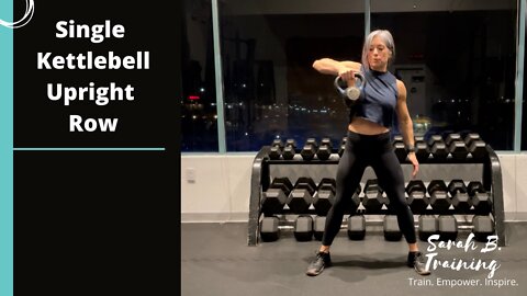 Single Kettlebell upright row