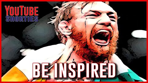 BE INSPIRED BY OTHERS - Conor McGregor #shorts