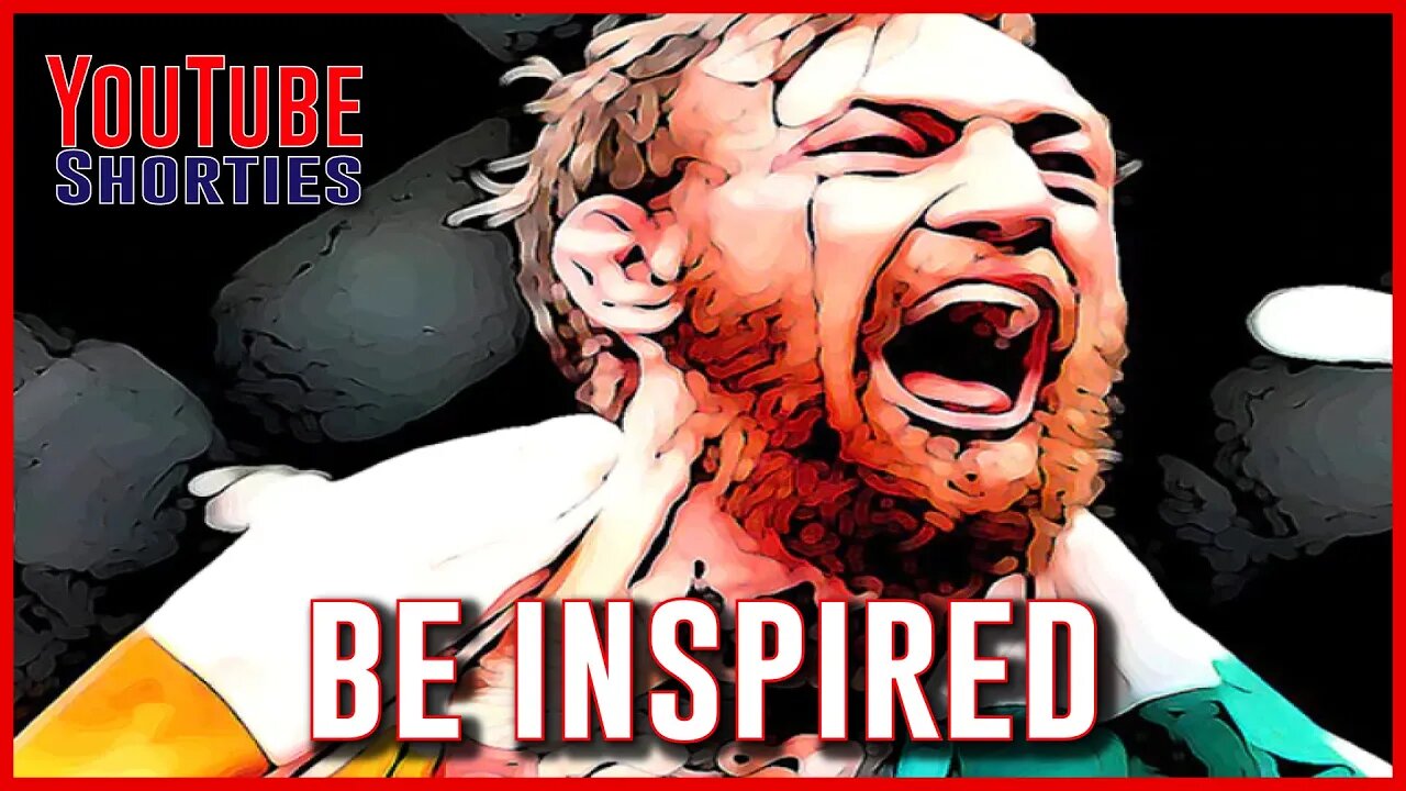 BE INSPIRED BY OTHERS - Conor McGregor #shorts