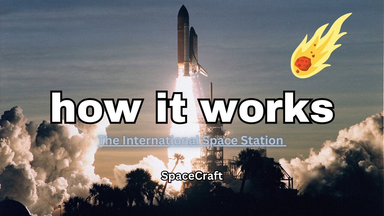 HOW IT WORKS： The International Space Station