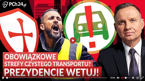 OBOWIĄZKOWE STREFY CZYSTEGO TRANSPORTU? PREZYDENCKIE WETUJ!