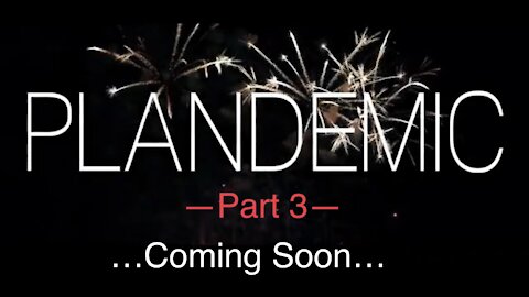 Plandemic: Part 3 [Teaser]