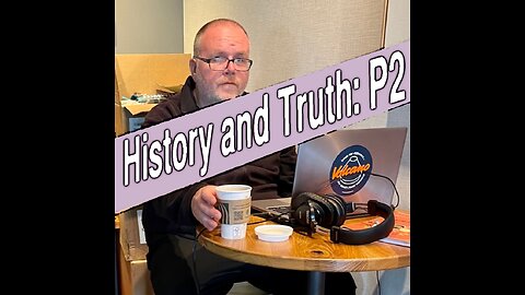 History and Truth: P2