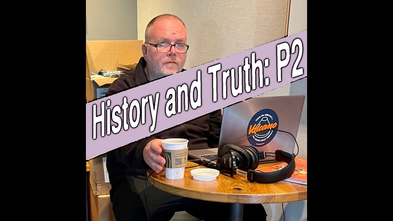 History and Truth: P2