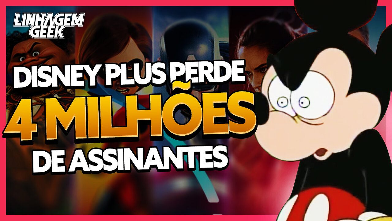 DISNEY PLUS PERDE 4 MILHÕES DE ASSINANTES