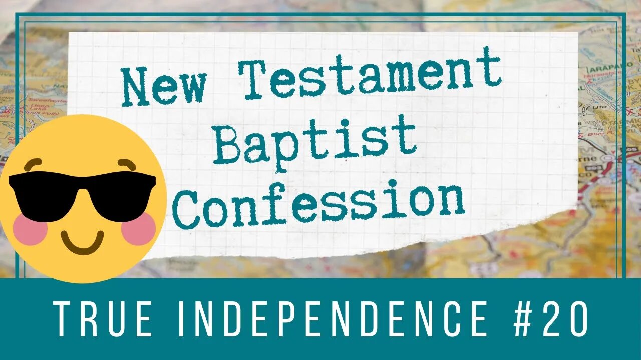 📜 New Testament Baptist Confession: True Independence | BBT |Cherishing Scriptures Podcast (Ep. 20)