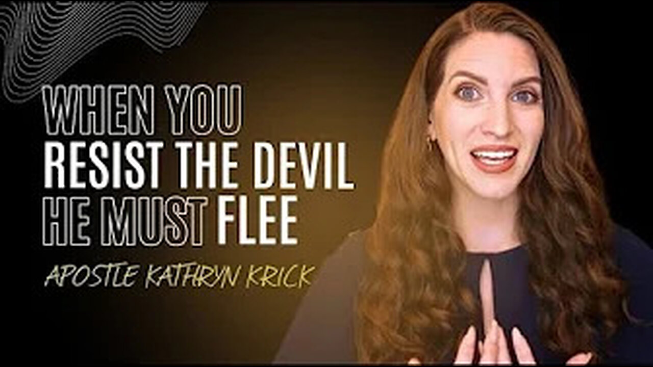 When you Resist the Devil he must Flee