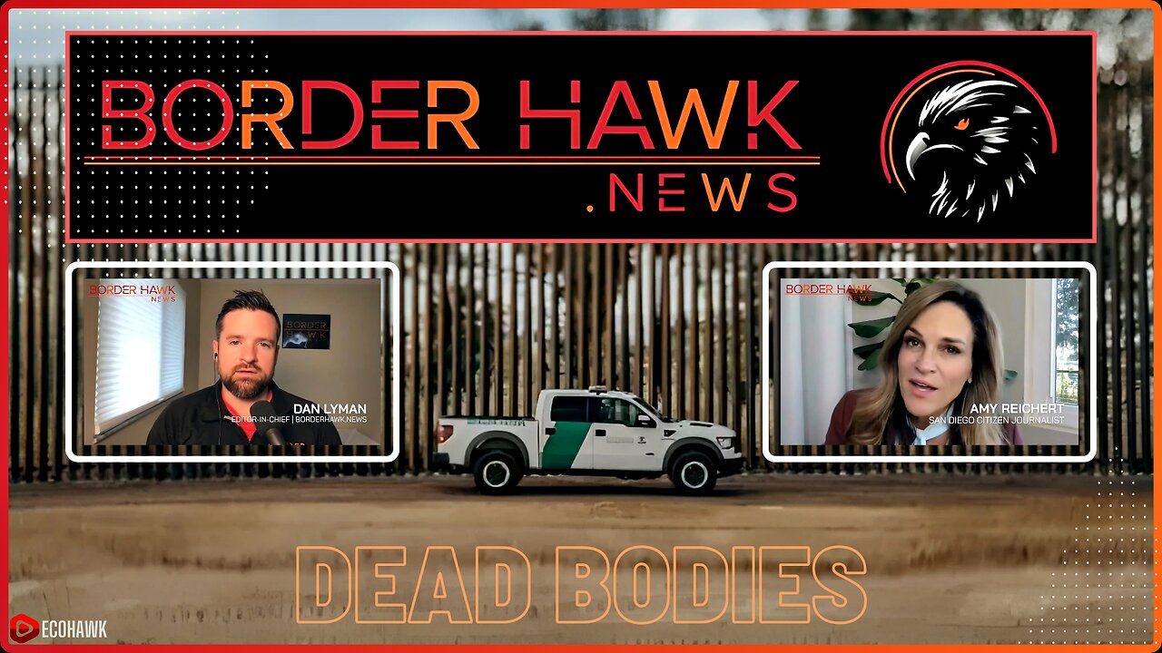 EXCLUSIVE: BORDER HAWK ☠️ Cartels Throwing Dead Bodies Over California Border Wall