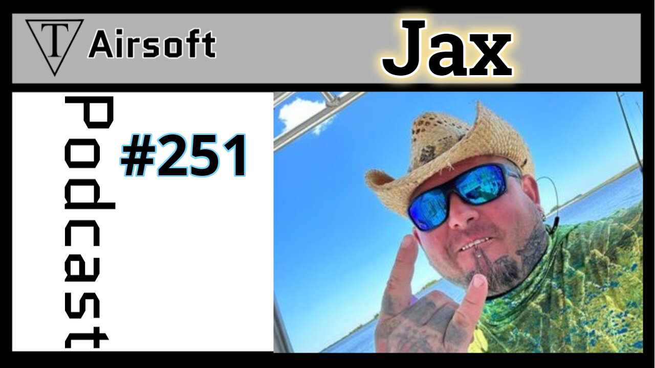 Episode 251: Jax- Crafting Tactical Vehicles and Airsoft Adventures