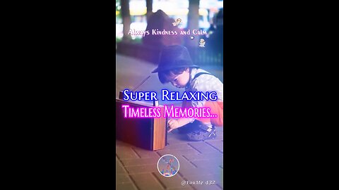 Super Relaxing: Timeless Memories...