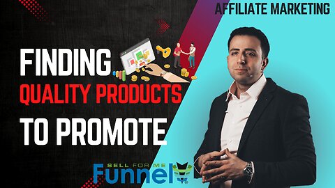 Affiliate Marketing - Finding Quality Products To Promote