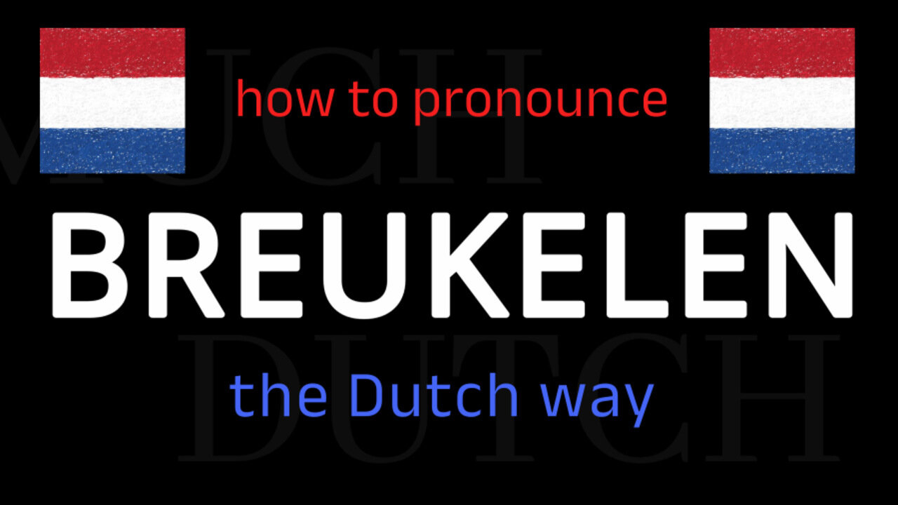 How to say BREUKELEN in Dutch. Follow this short tutorial.