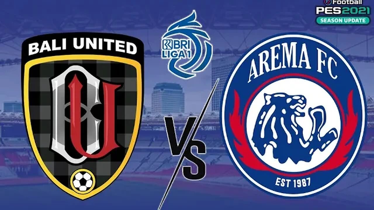 BRI LIGA 1 - BALI UNITED vs AREMA FC - PES 2021 GAMEPLAY