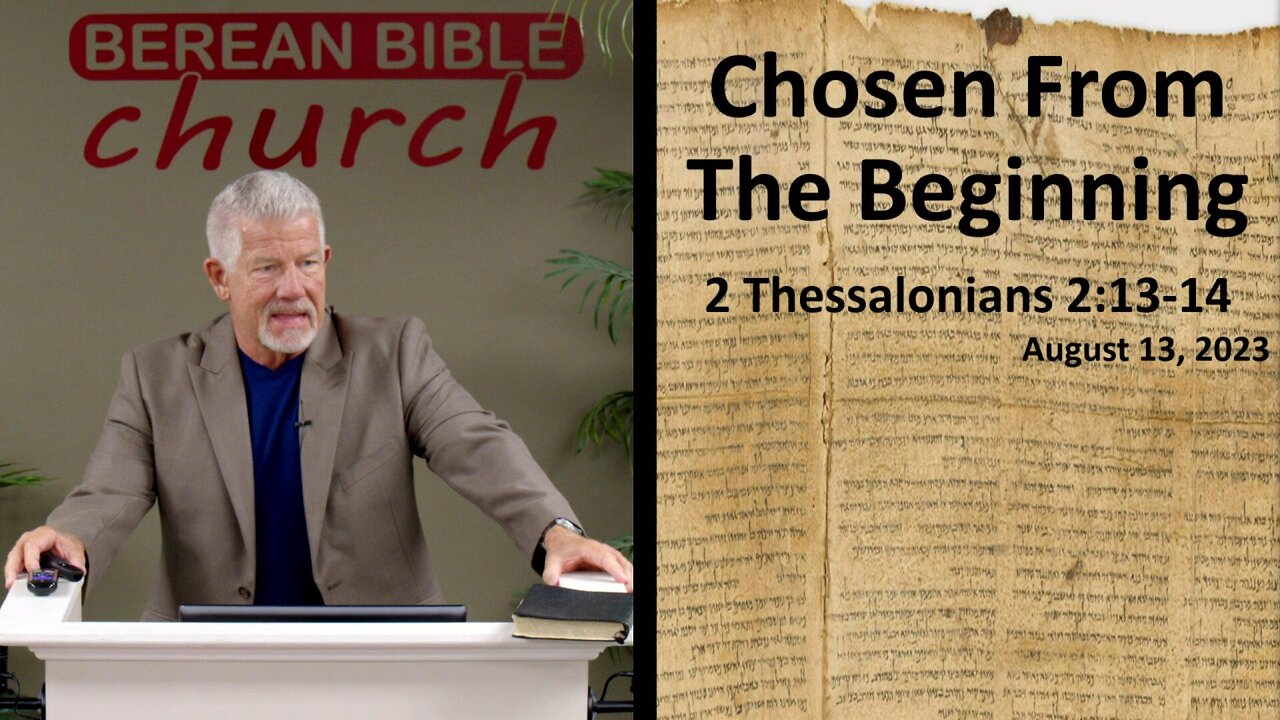 Chosen from the Beginning (2 Thessalonians 2:13-14)