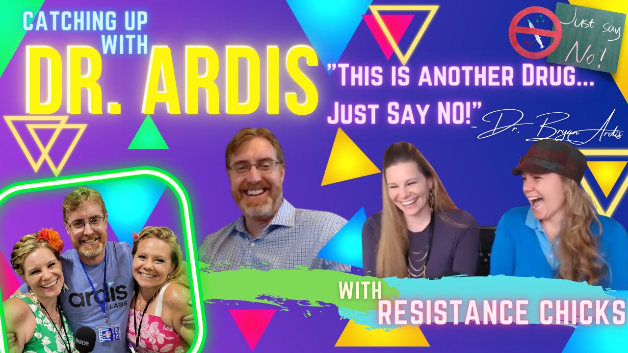 LIVE PREMIER! Dr. Ardis: It's Another Drug- JUST SAY NO