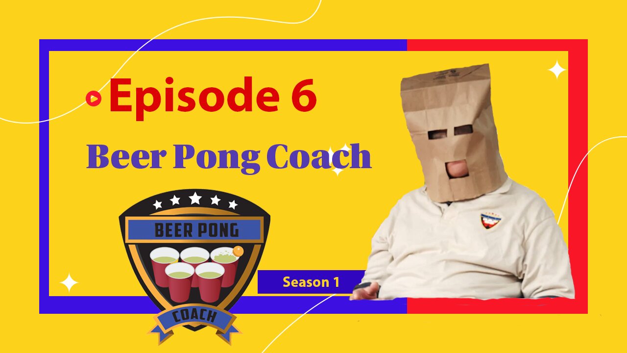 Beer Pong Coach - Episode 6 - Created by Michael Mandaville