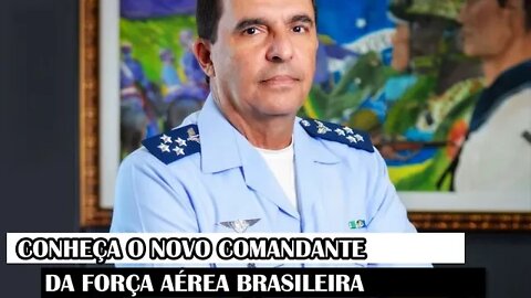 Conheça O Novo Comandante Da Força Aérea Brasileira